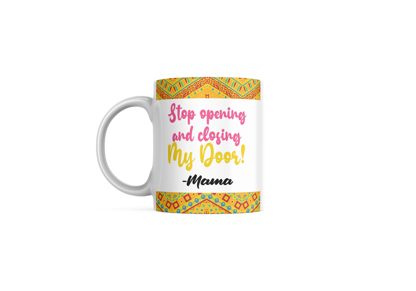 Leave My Door Alone Mug