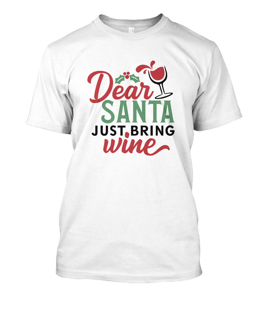 Dear Santa Just Bring Wine