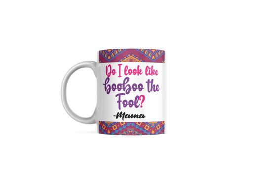 Do I Look Like A Fool Mug