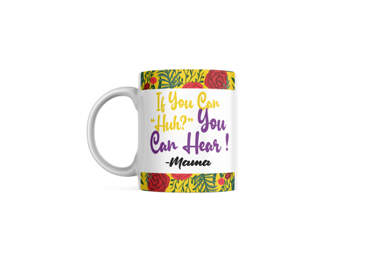 If You Can "Huh" Mug