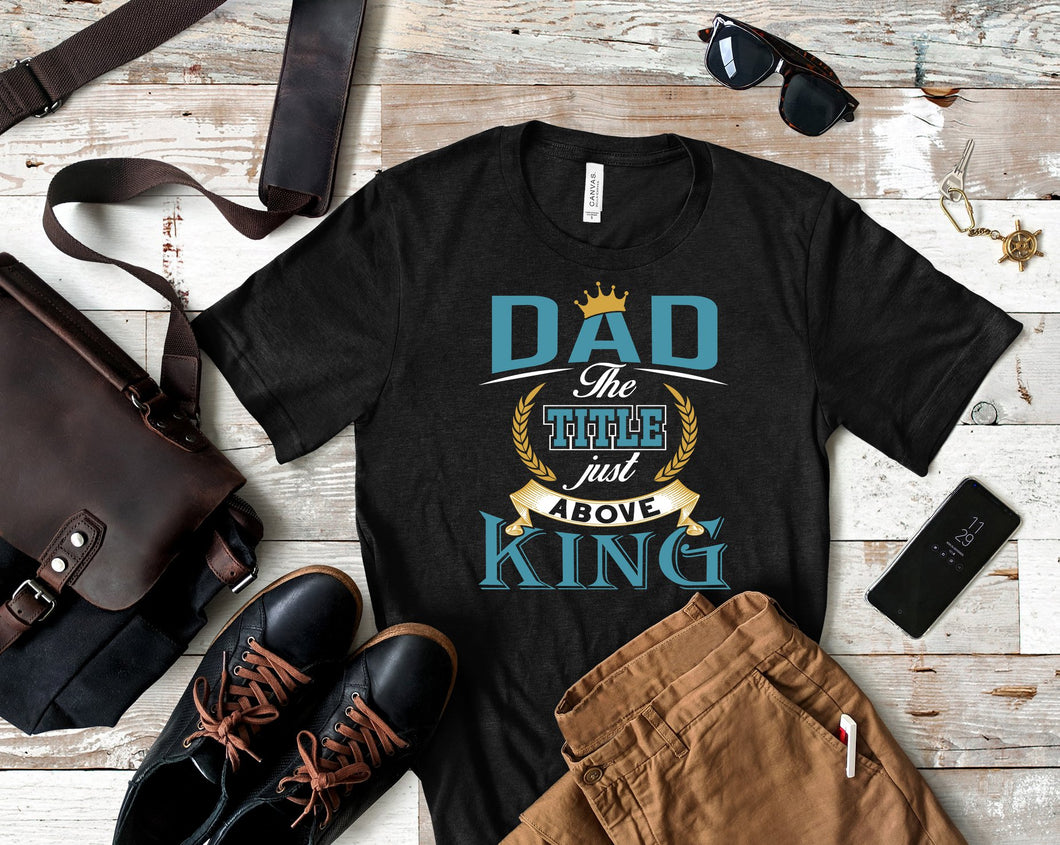 Dad Title Above King